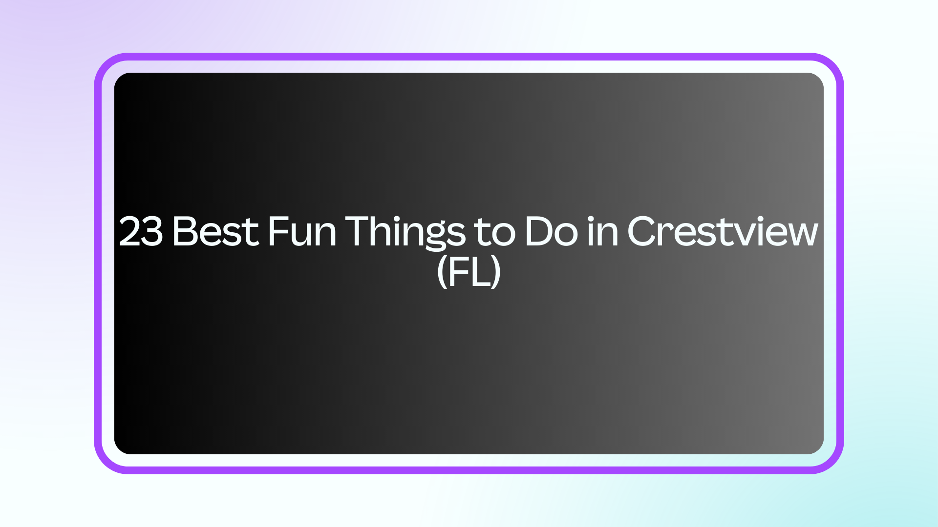 23 Best Fun Things to Do in Crestview (FL)