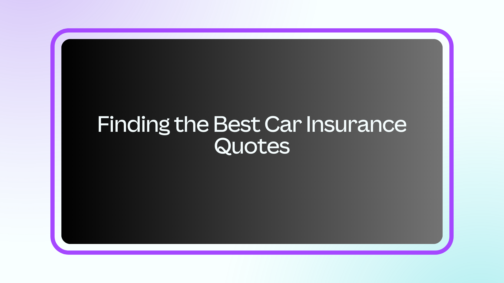 Finding the Best Car Insurance Quotes